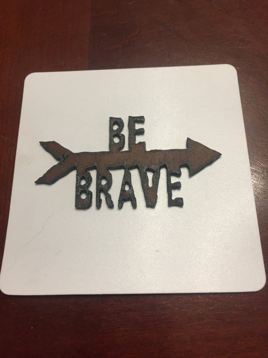 Be Brave-8oz